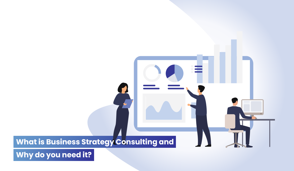 The Role of Business Strategy Consulting in Growing Your BusinessThe Role of Business Strategy Consulting in Growing Your Business