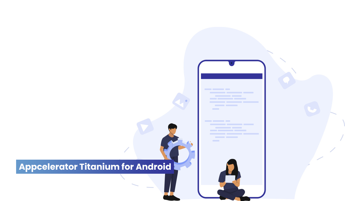 Appcelerator Titanium for Android