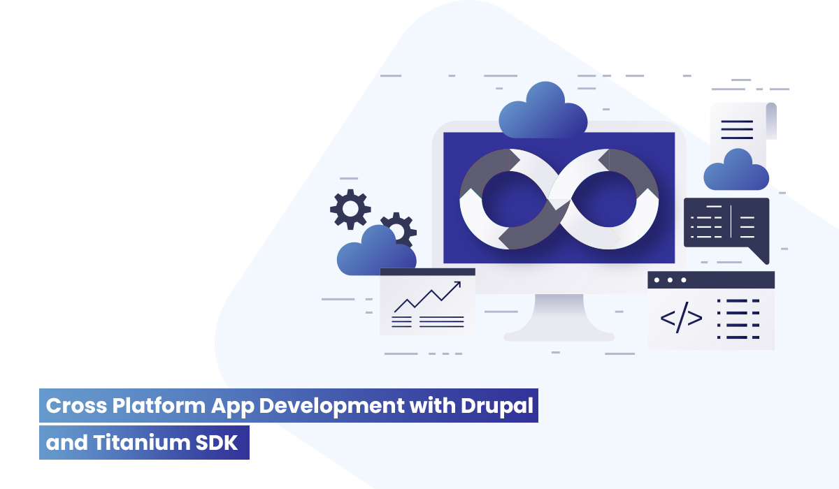 Cross Platform App Development with Drupal and Titanium SDK