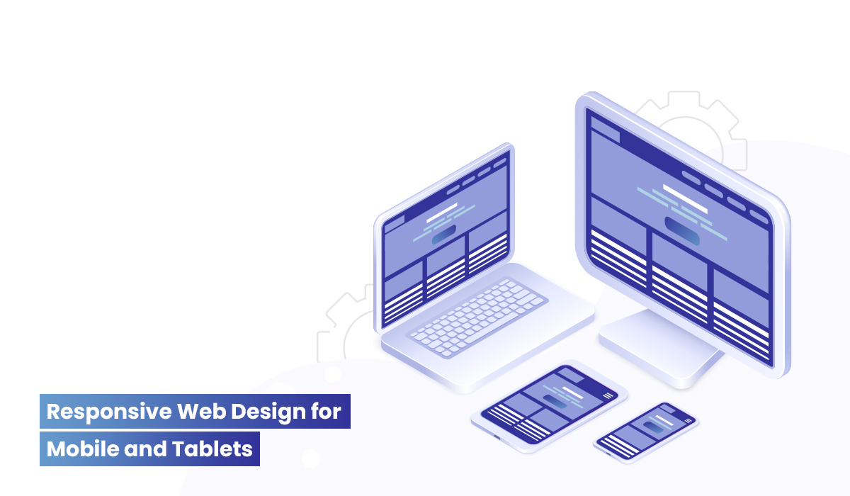Responsive Web Design for Mobile and Tablets