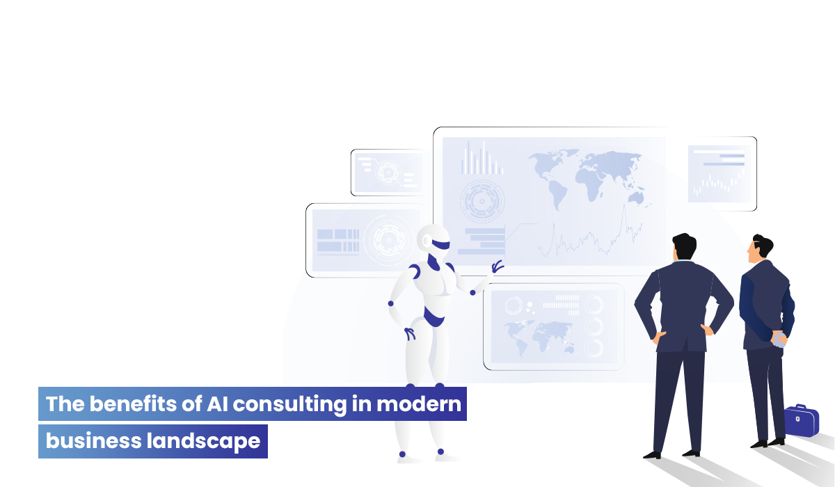 The benefits of AI consulting in modern business landscapeThe benefits of AI consulting in modern business landscape